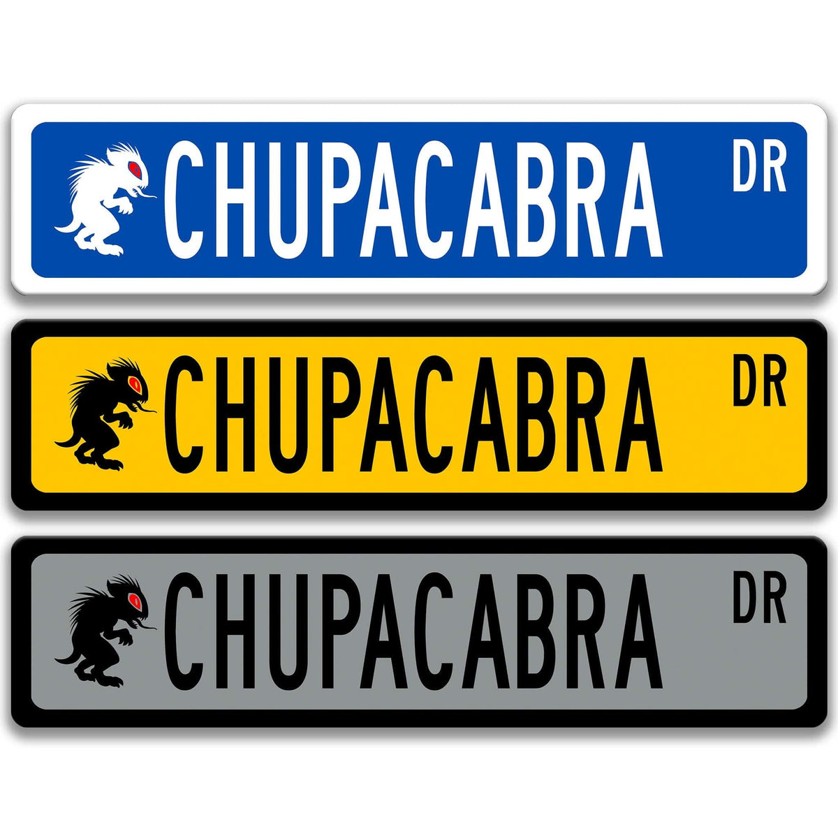 Chupacabra street name sign shown in three aluminum color options