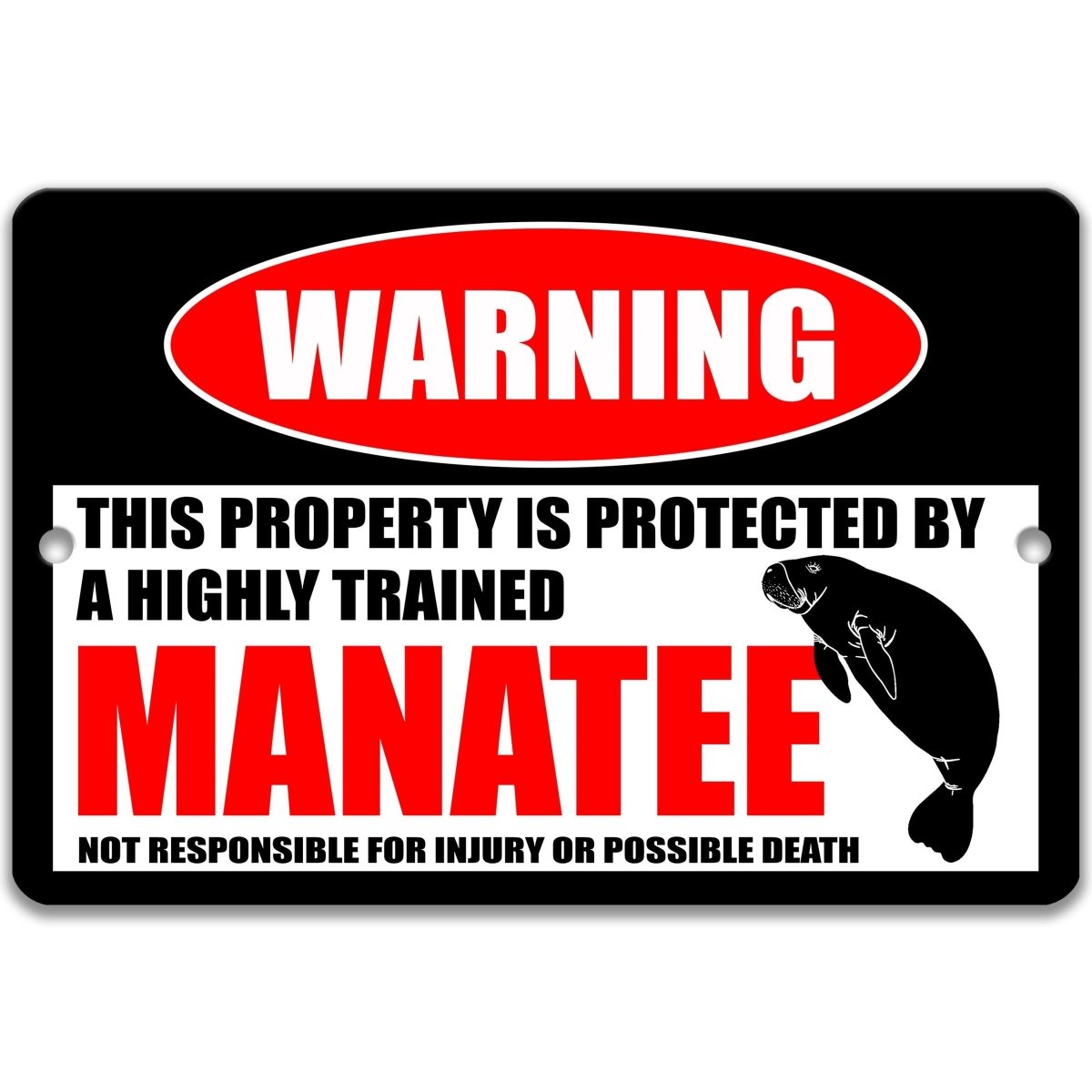 Manatee warning metal sign, manatee silhouette beside bold red WARNING lettering, 'not responsible for injury or possible death'