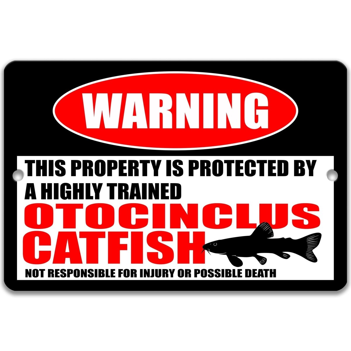 Otocinclus Catfish warning metal sign, otocinclus catfish silhouette beside bold red WARNING lettering, 'not responsible for injury or possible death'