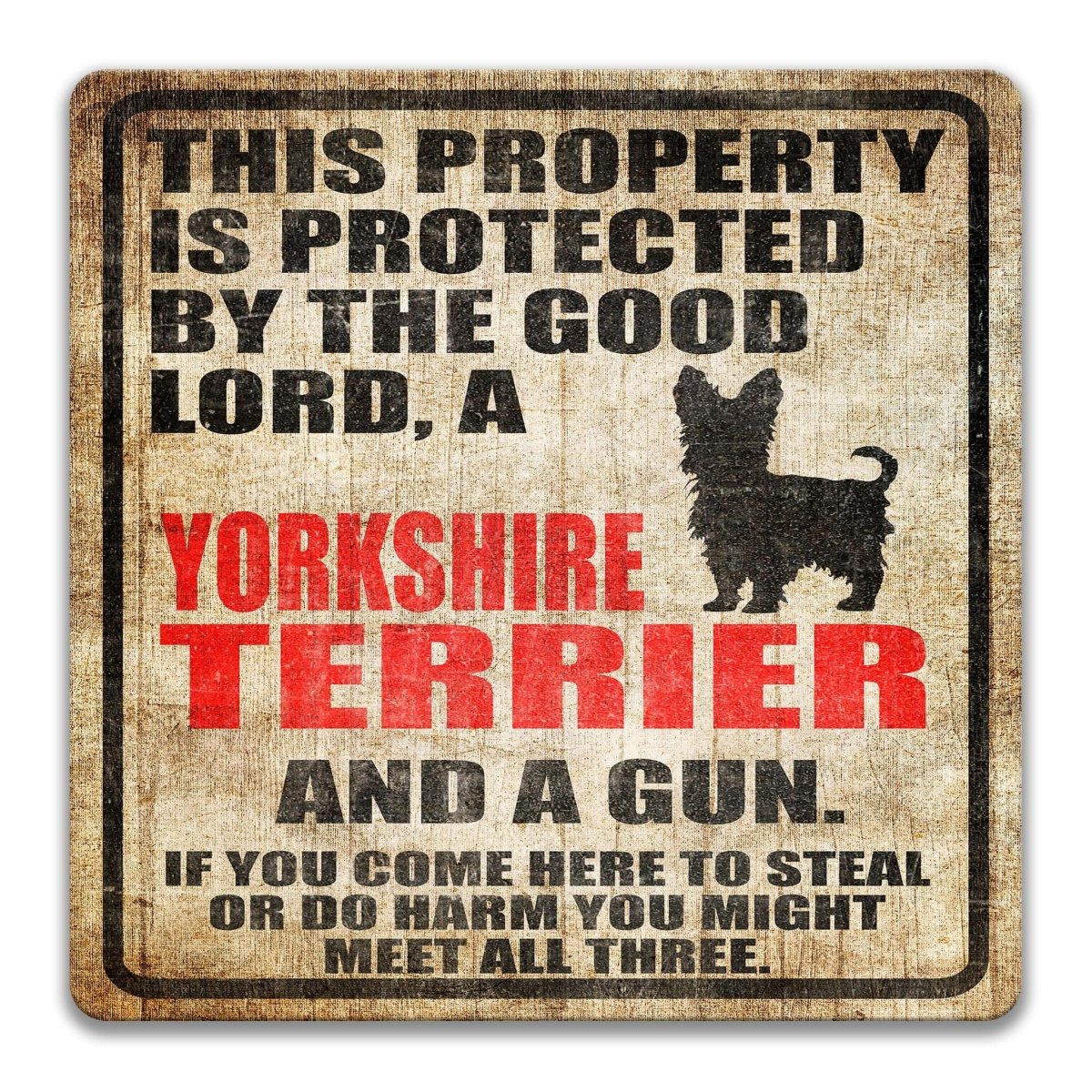 The image is a sign with a warning message about a Yorkshire Terrier and a gun.