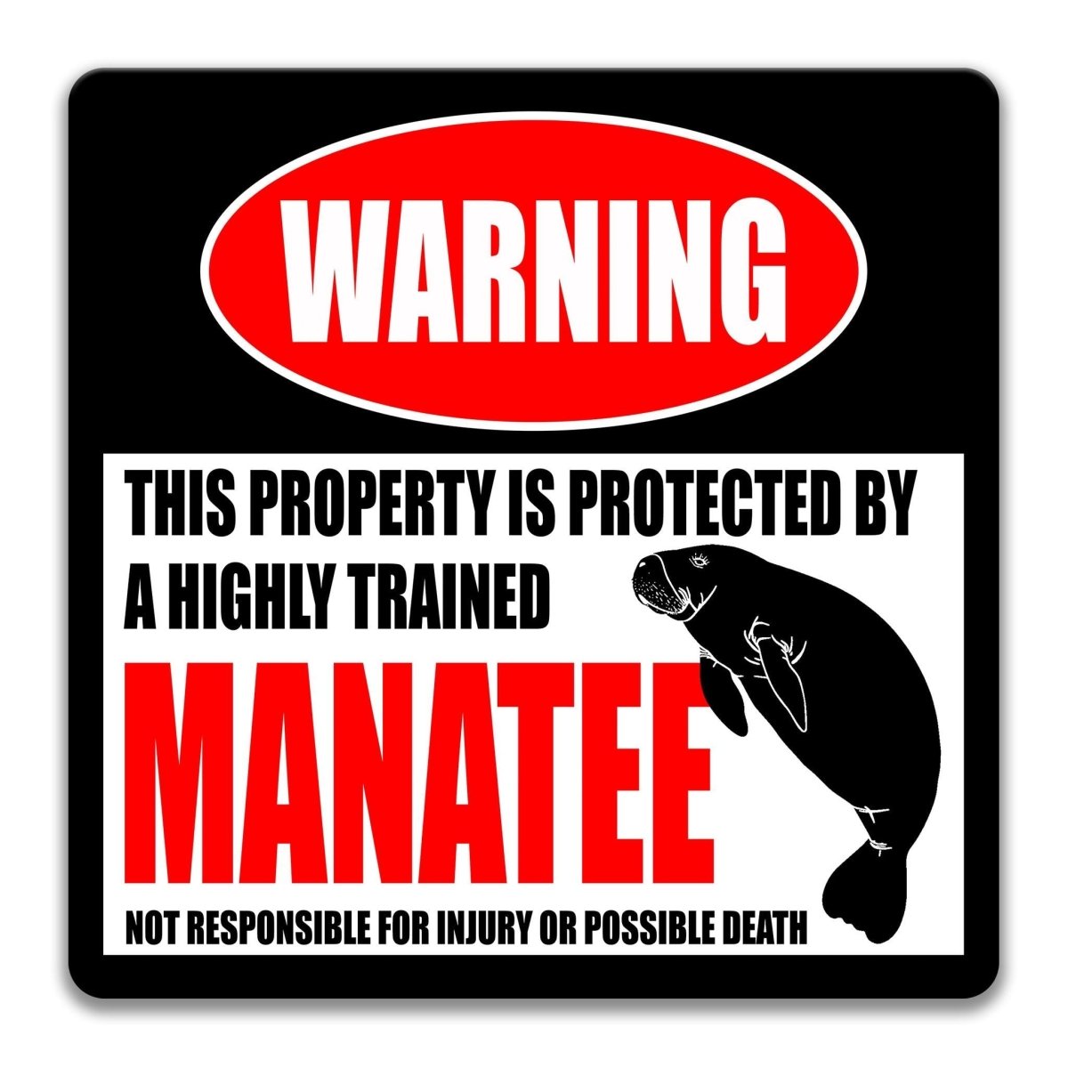Manatee warning sign, red WARNING banner and large manatee silhouette, funny Manatee lover gift, aluminum with rounded corners