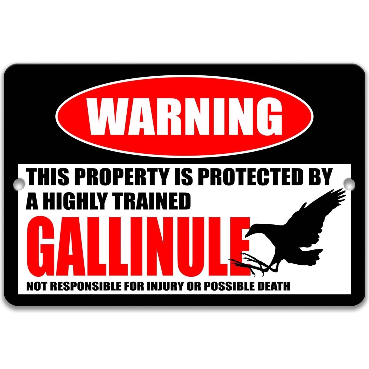 Gallinule warning sign, distressed metal, property protected by a highly trained gallinule, with long-toed gallinule silhouette