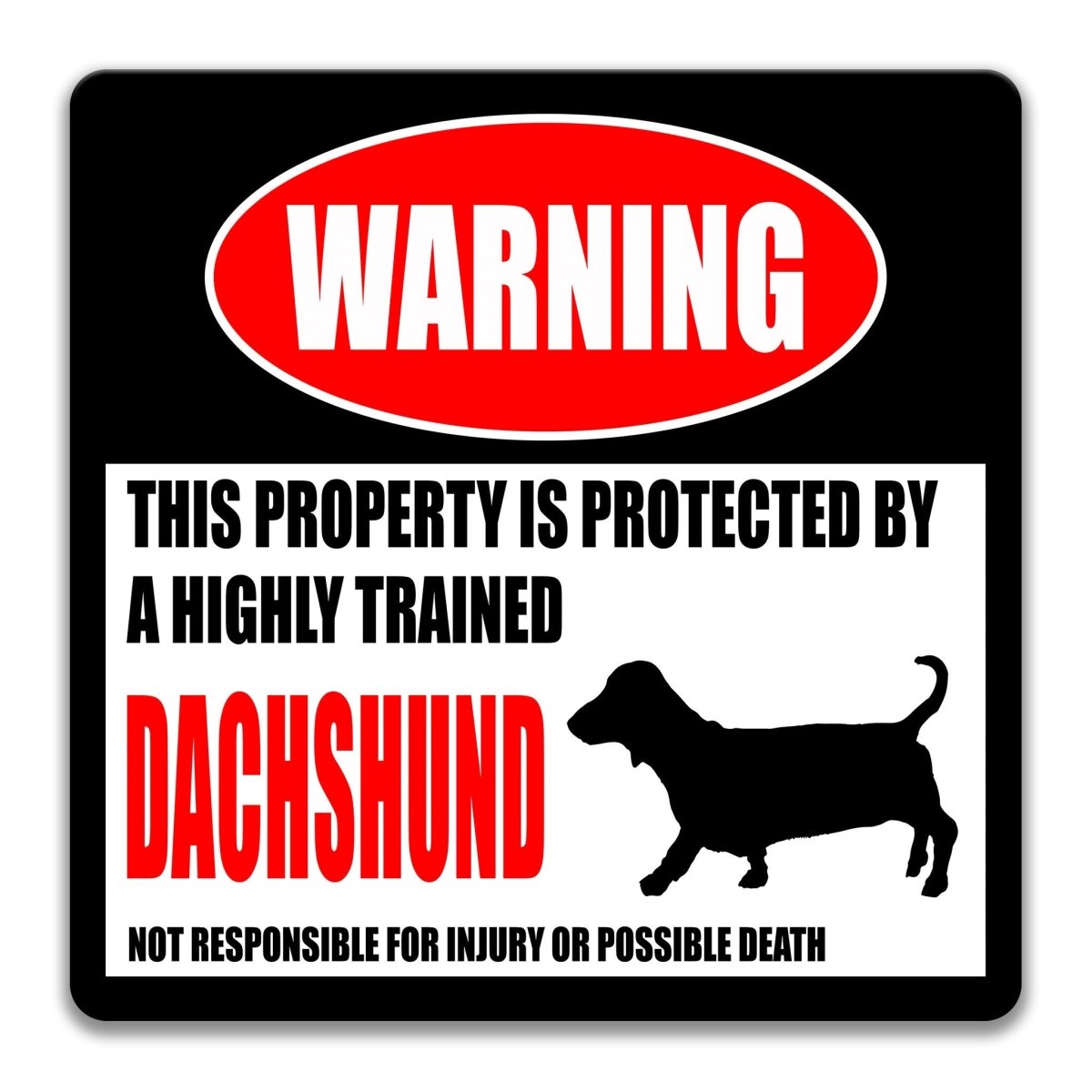 Dachshund Dog Property Warning Sign