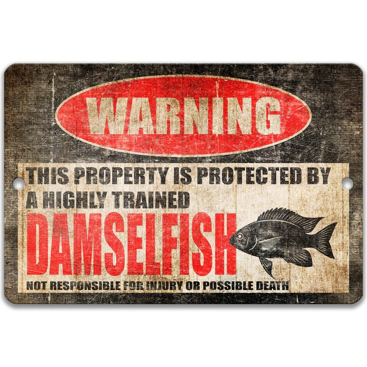 The image is a warning sign that states "This property is protected by a highly trained Damselfish. Not responsible for injury or possible death."