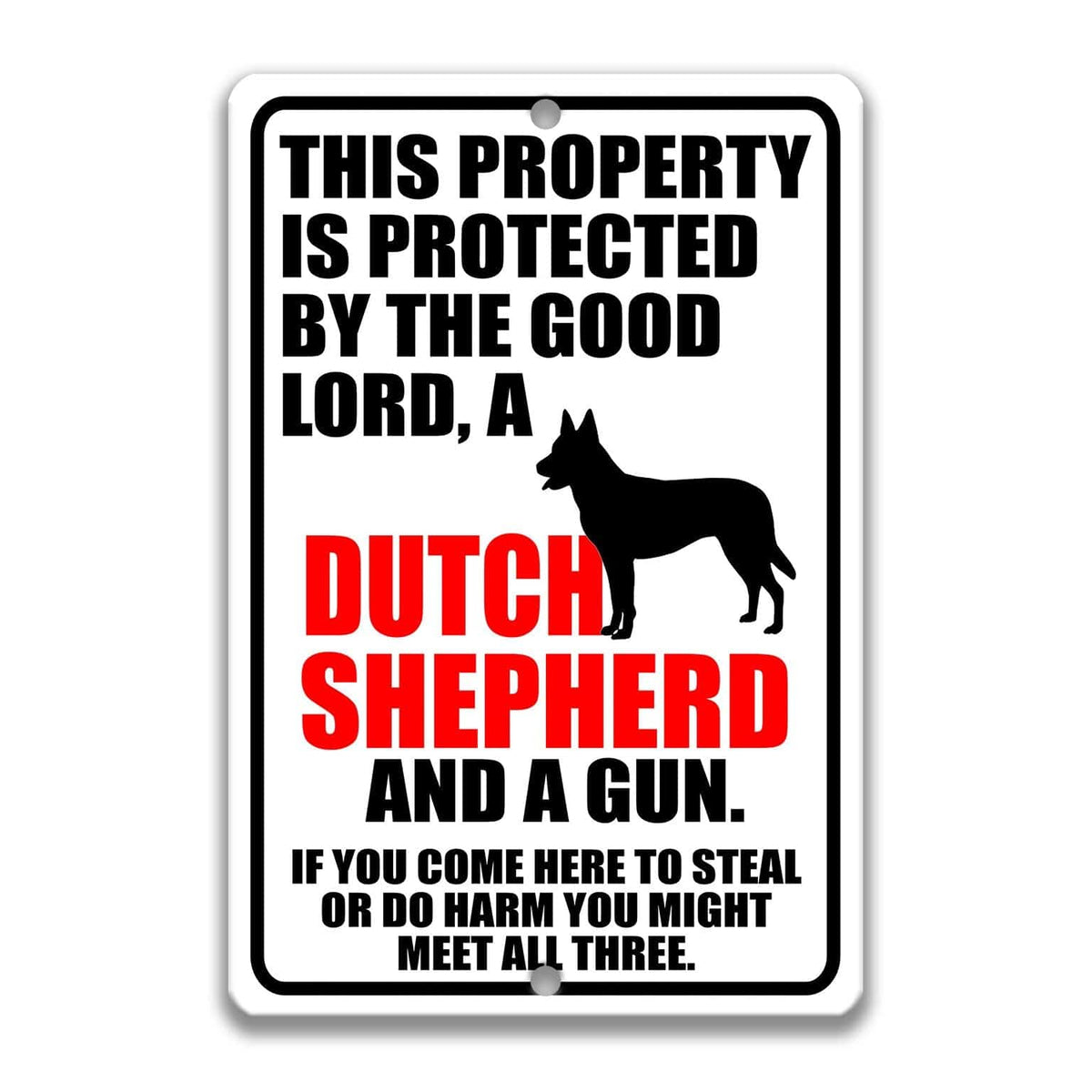 a sign with a warning message about a Dutch Shepherd and a gun.