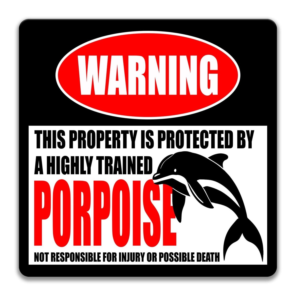 Porpoise metal warning sign warning visitors the owner is not responsible for injury, ready for a dock post or piling