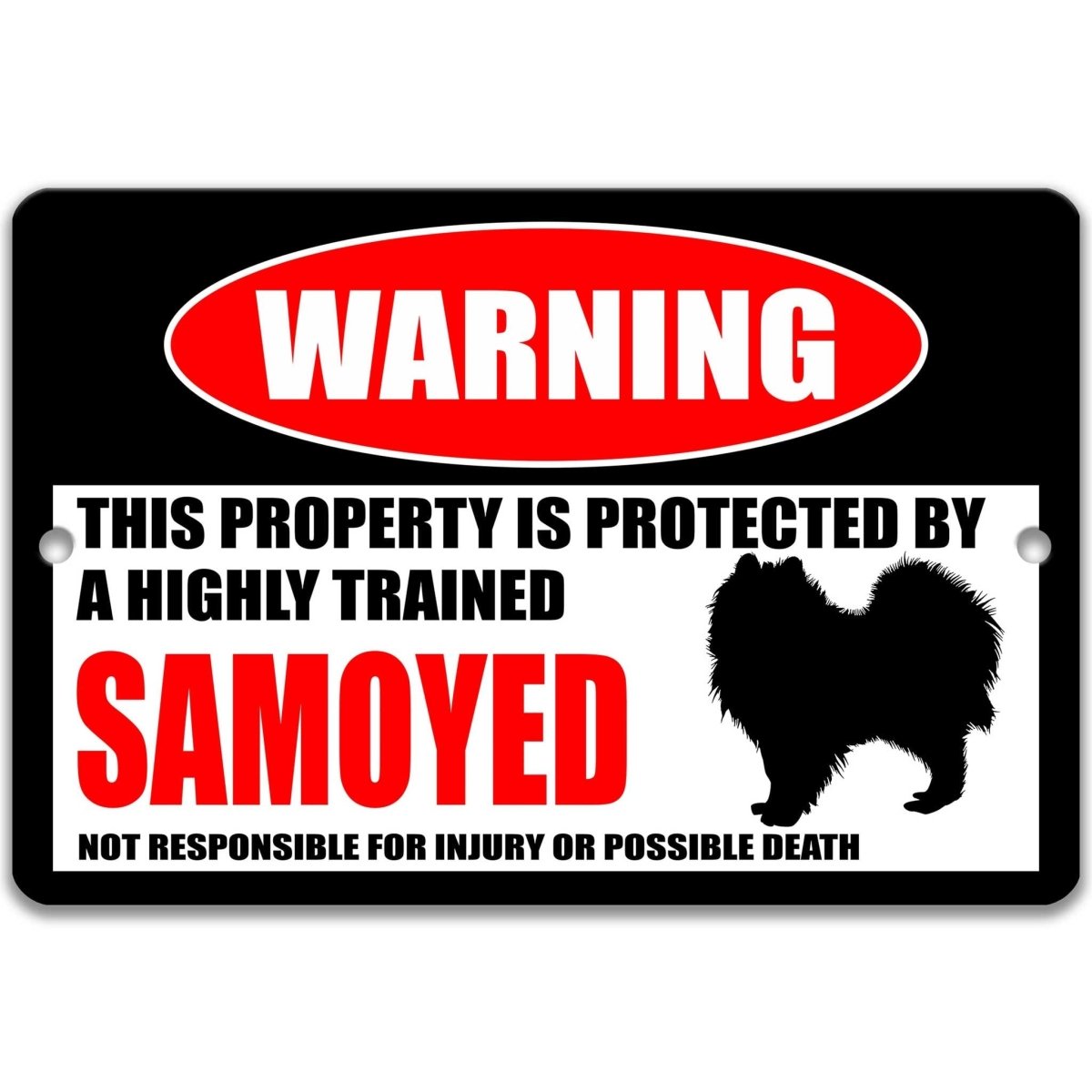 Samoyed warning metal sign, Samoyed dog silhouette beside bold red WARNING lettering, 'not responsible for injury or possible death'