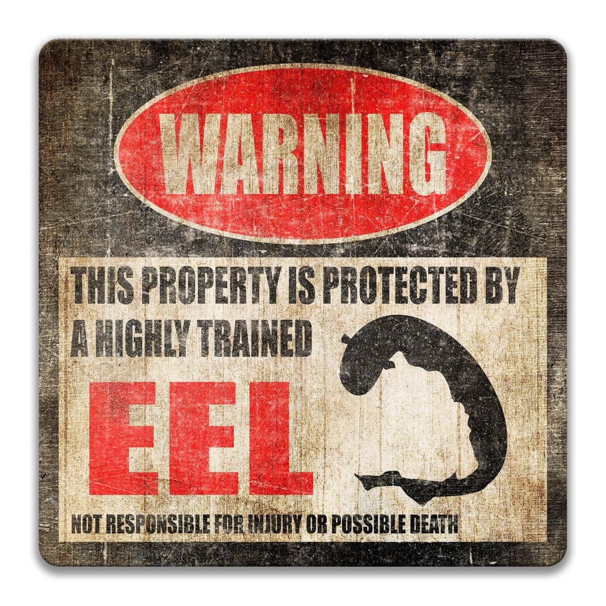 Eel warning sign, distressed metal, property protected by a highly trained eel, with curled eel silhouette