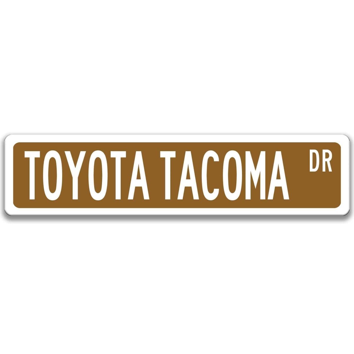 Brown street sign with white border, white text reading TOYOTA TACOMA DR