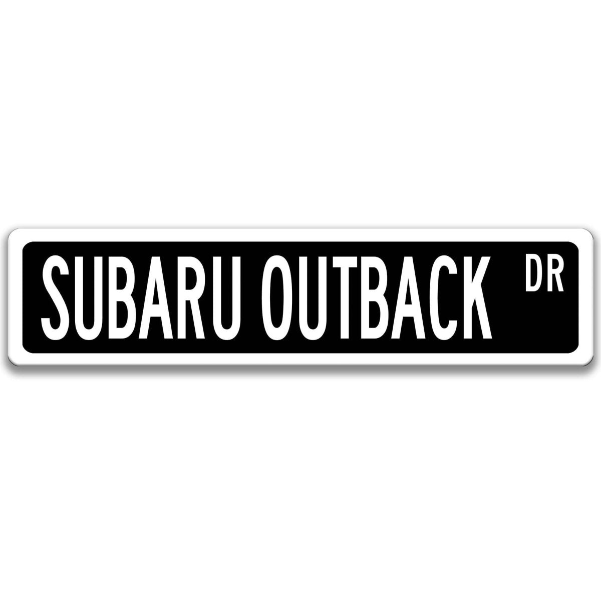 Black Subaru Outback DR aluminum street sign with white lettering