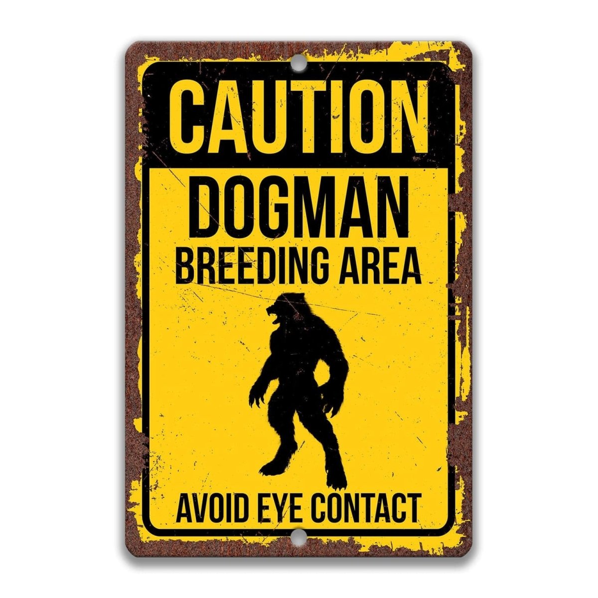 Dogman caution metal sign, clean yellow finish, caution breeding area avoid eye contact with Dogman silhouette