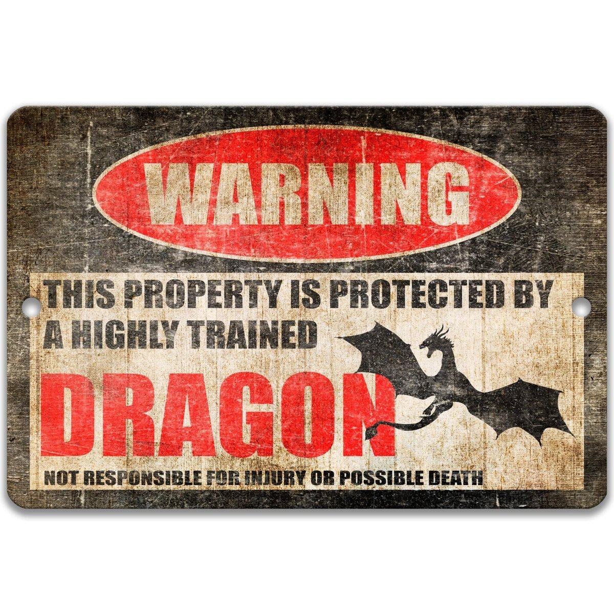Dragon warning sign, distressed metal, this property protected by a highly trained Dragon, with winged dragon silhouette