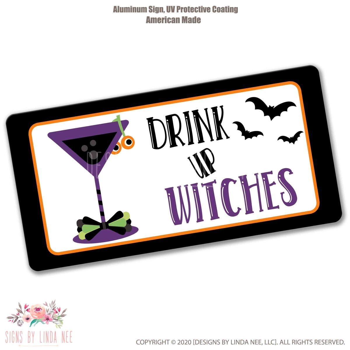 Drink Up Witches Sign