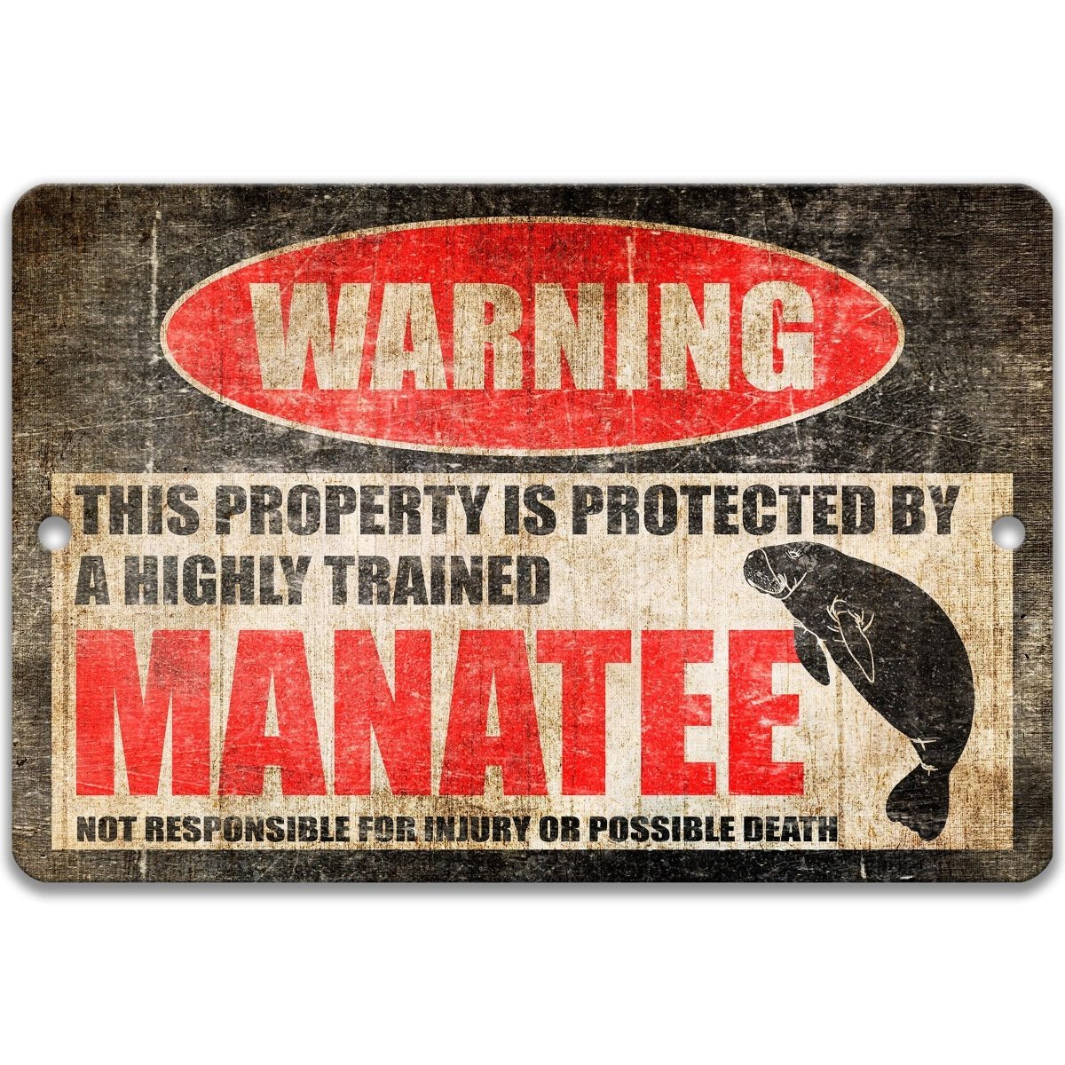 Manatee warning sign, red WARNING oval, this property is protected by a highly trained Manatee, with manatee silhouette
