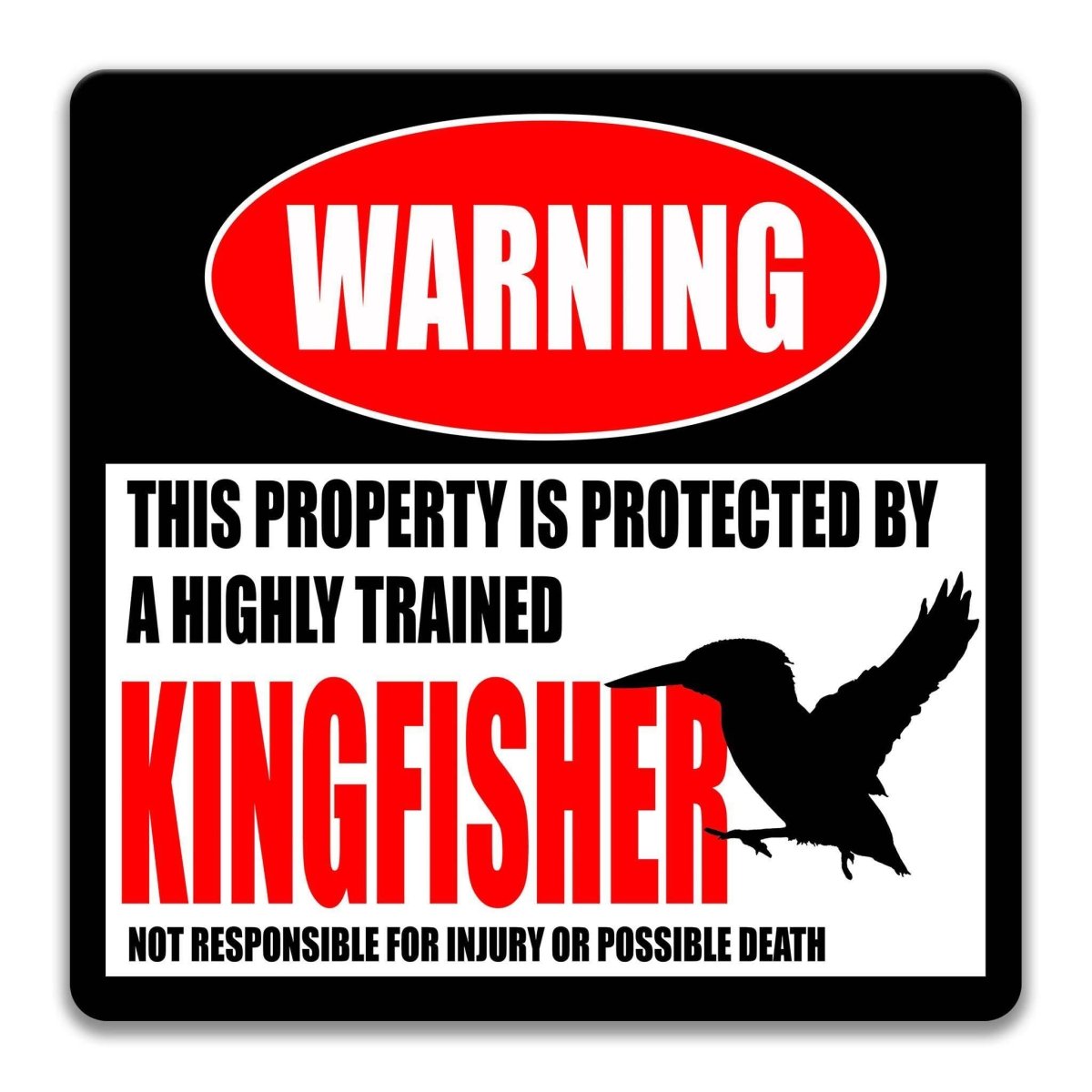 Kingfisher warning sign, weathered aged finish, highly trained kingfisher joke with diving kingfisher silhouette