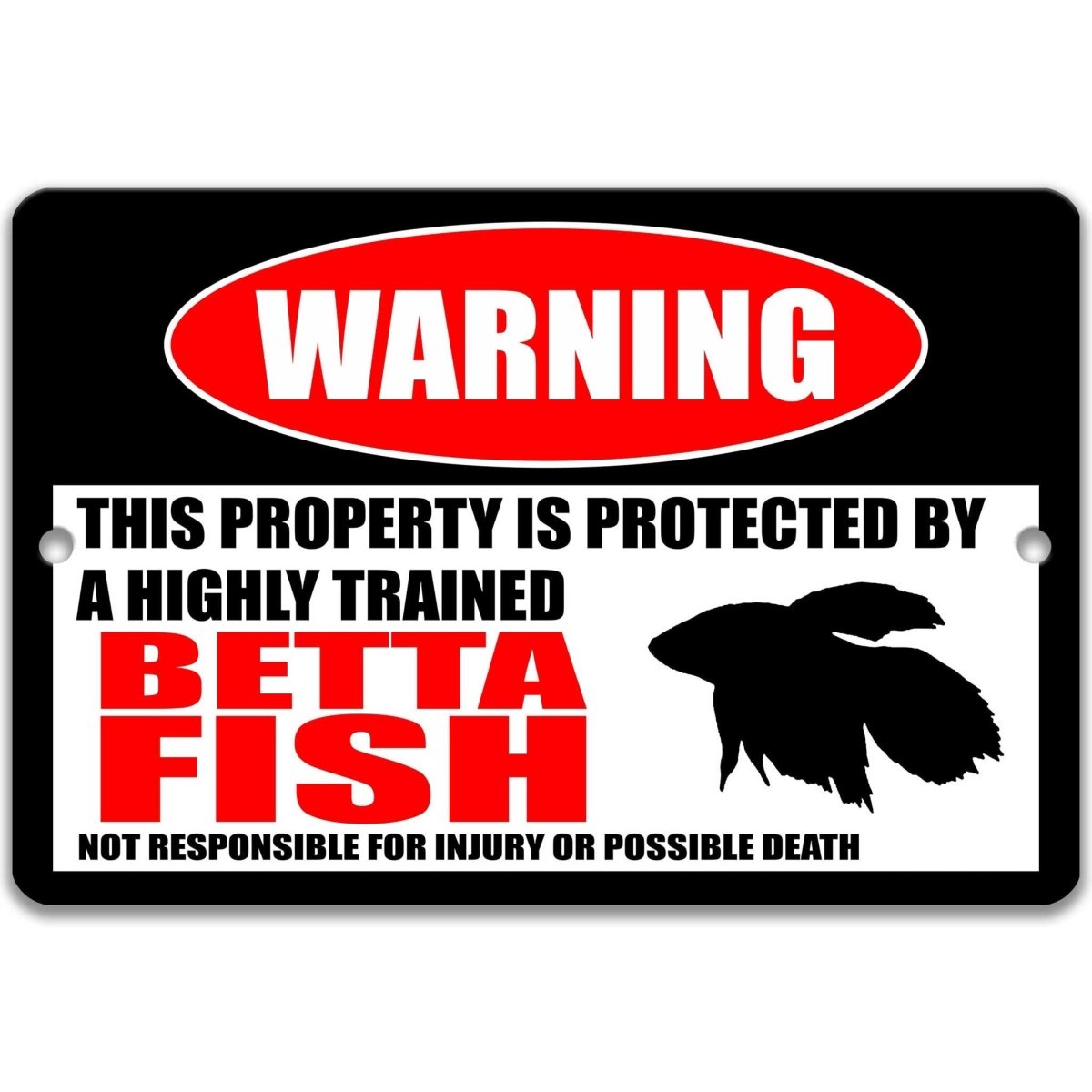 Betta Fish warning metal sign, betta fish silhouette beside bold red WARNING lettering, 'not responsible for injury or possible death'