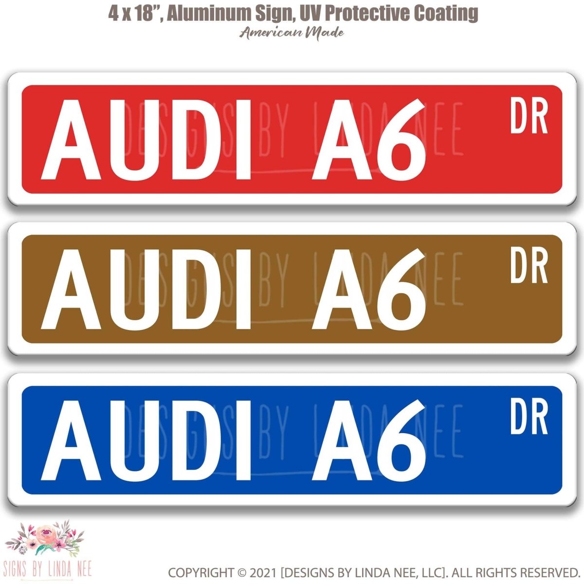 Audi A6 DR street name sign shown in three aluminum color options