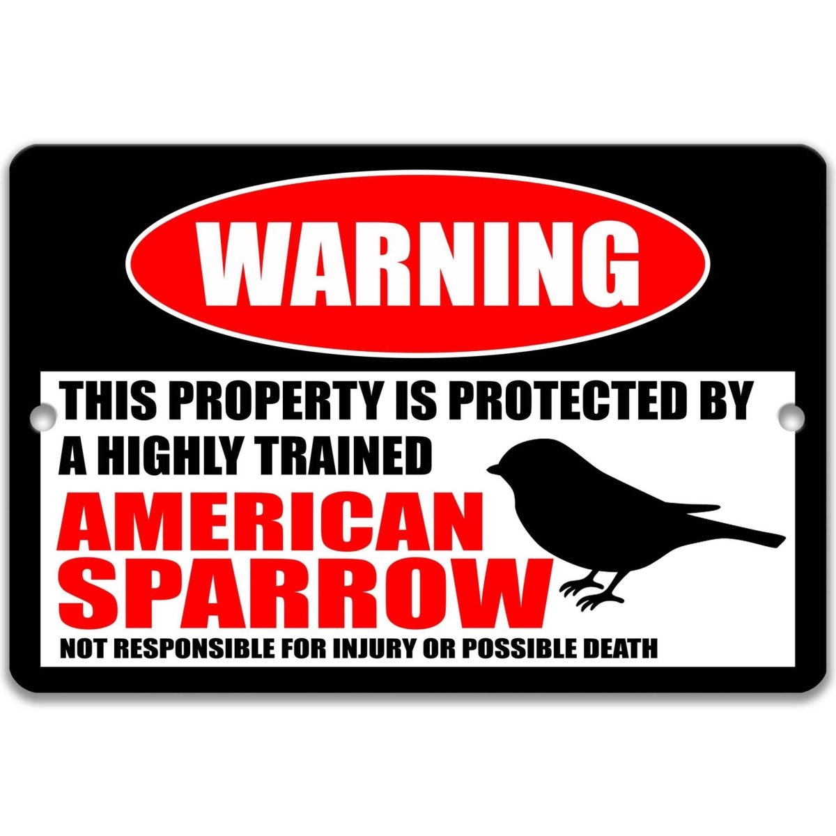 American sparrow warning metal sign, glossy black, red WARNING oval and small perched sparrow silhouette