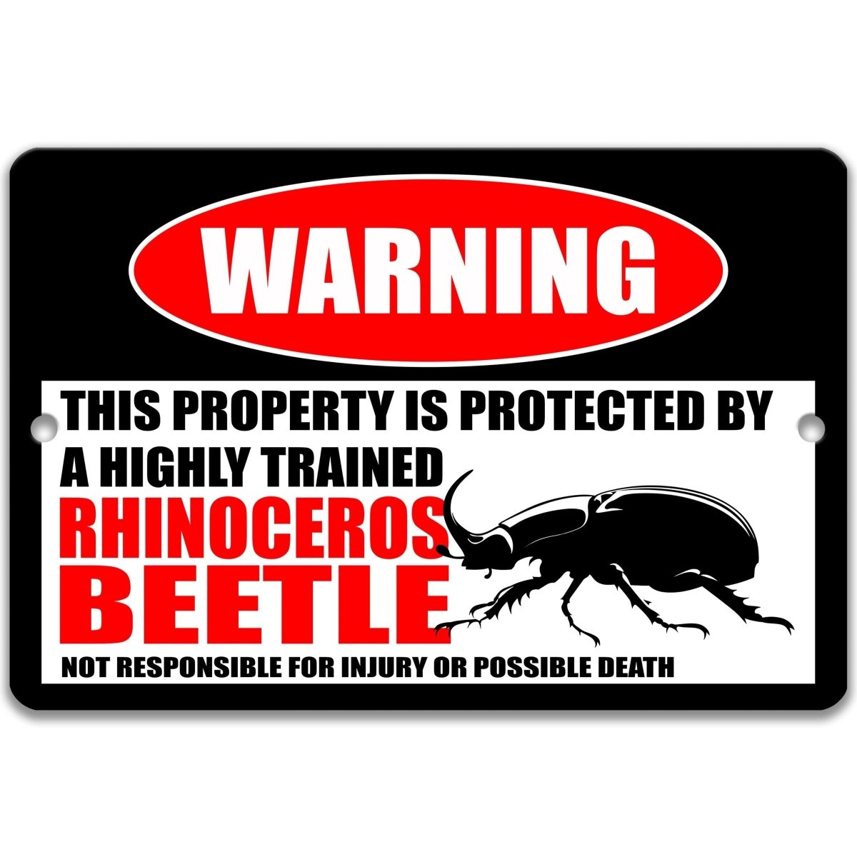 a warning sign that says "This property is protected by a highly trained Rhinoceros Beetle. Not responsible for injury or possible death."