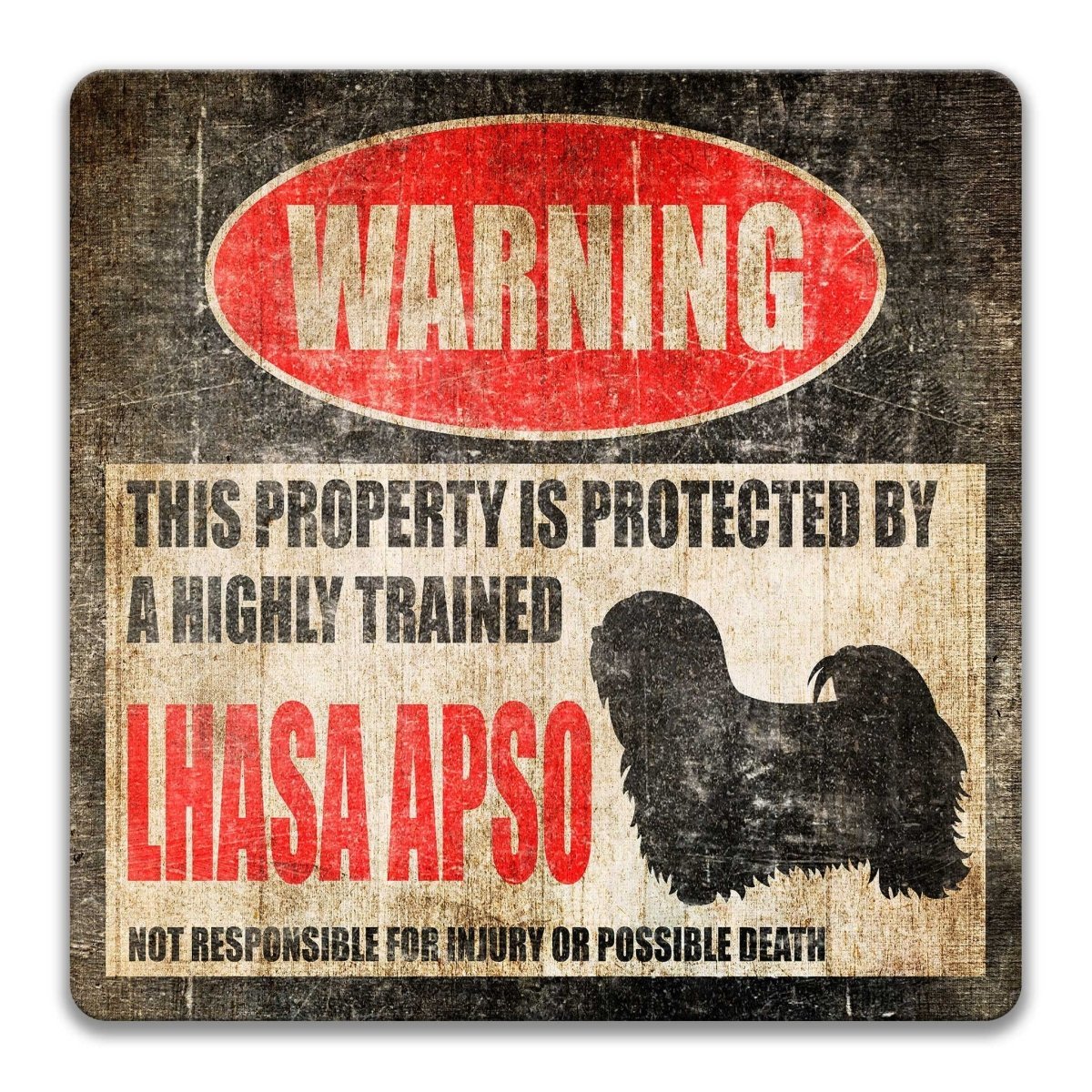 Lhasa Apso property warning sign, novelty Lhasa Apso-owner gag, highly trained Lhasa Apso joke with Lhasa Apso dog silhouette