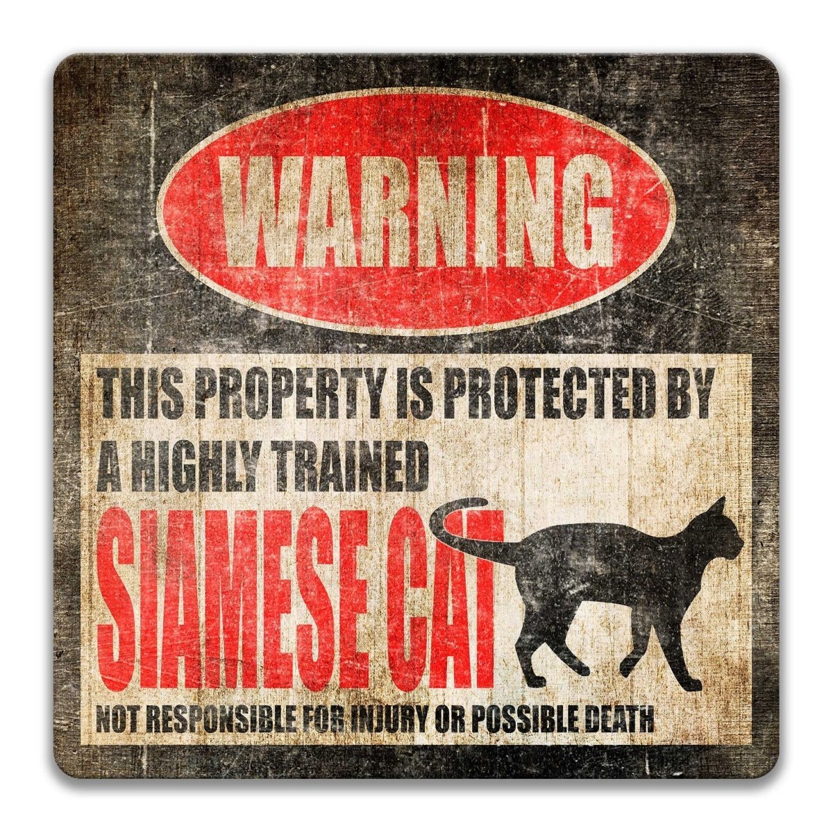 Siamese Cat property warning sign, novelty Siamese Cat-owner gag, highly trained Siamese Cat joke with Siamese cat silhouette