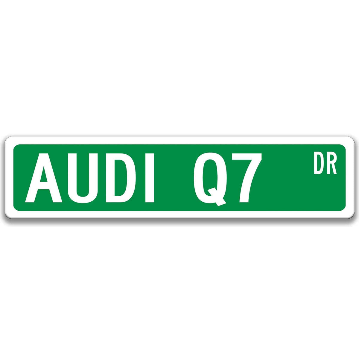 Green Audi Q7 DR aluminum street sign with white lettering
