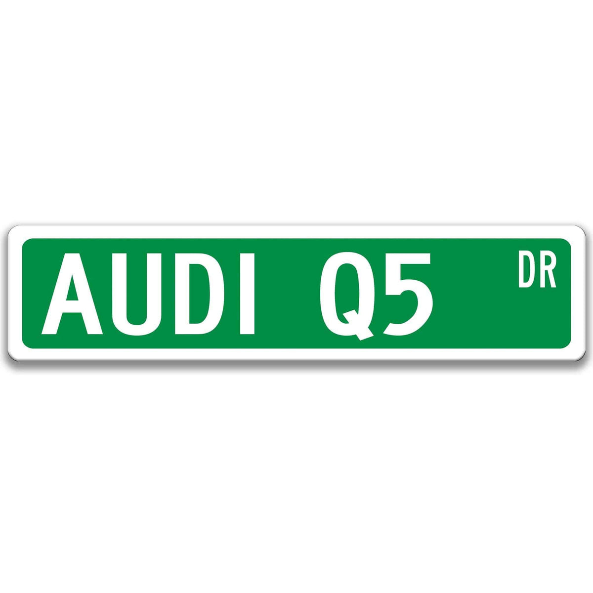 Green Audi Q5 DR aluminum street sign with white lettering