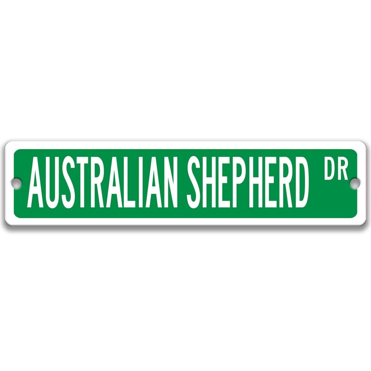 Green Australian Shepherd DR aluminum street sign with white lettering