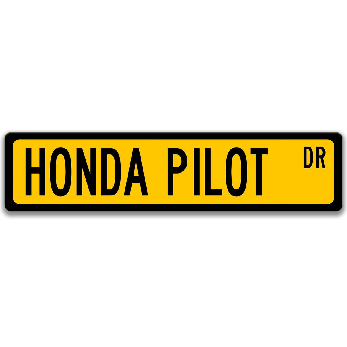 Yellow Honda Pilot DR aluminum street sign with black lettering