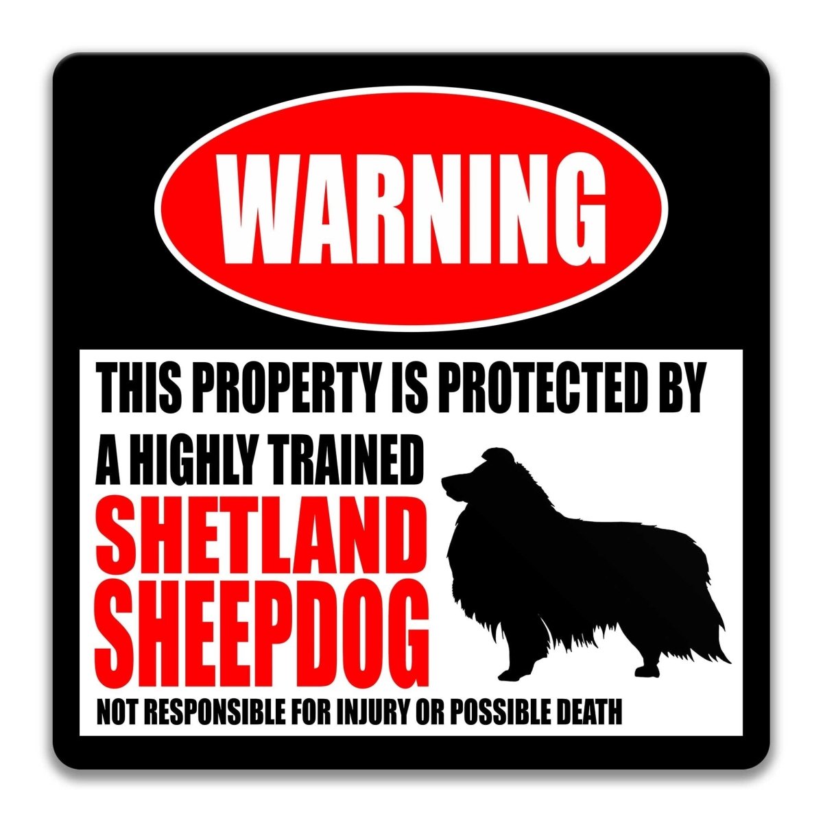 Shetland Sheepdog warning sign, red WARNING banner and large Shetland Sheepdog dog silhouette, funny Shetland Sheepdog lover gift, aluminum with rounded corners