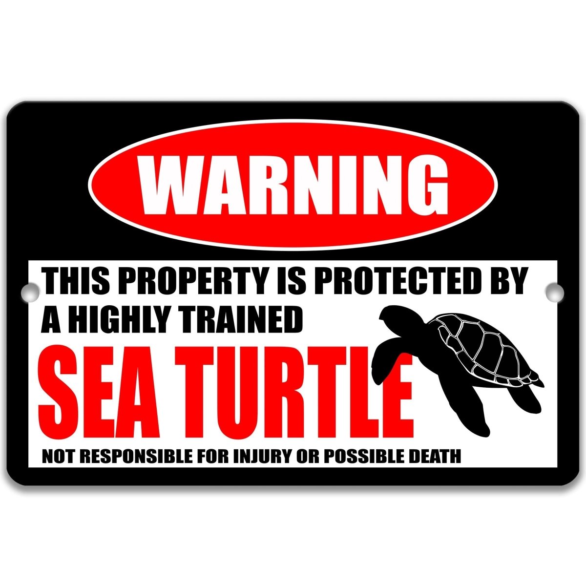 Sea Turtle warning metal sign, sea turtle silhouette beside bold red WARNING lettering, 'not responsible for injury or possible death'