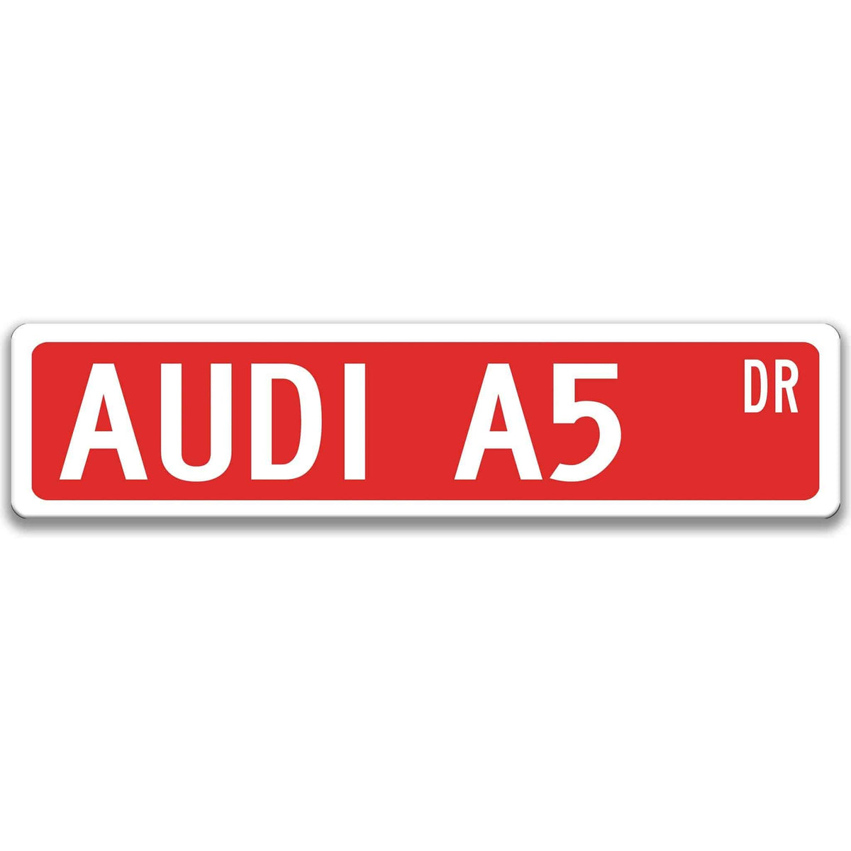Red Audi A5 DR aluminum street sign with white lettering