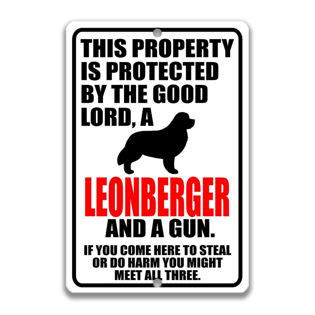 a sign with a warning message about a Leberger dog and a gun.