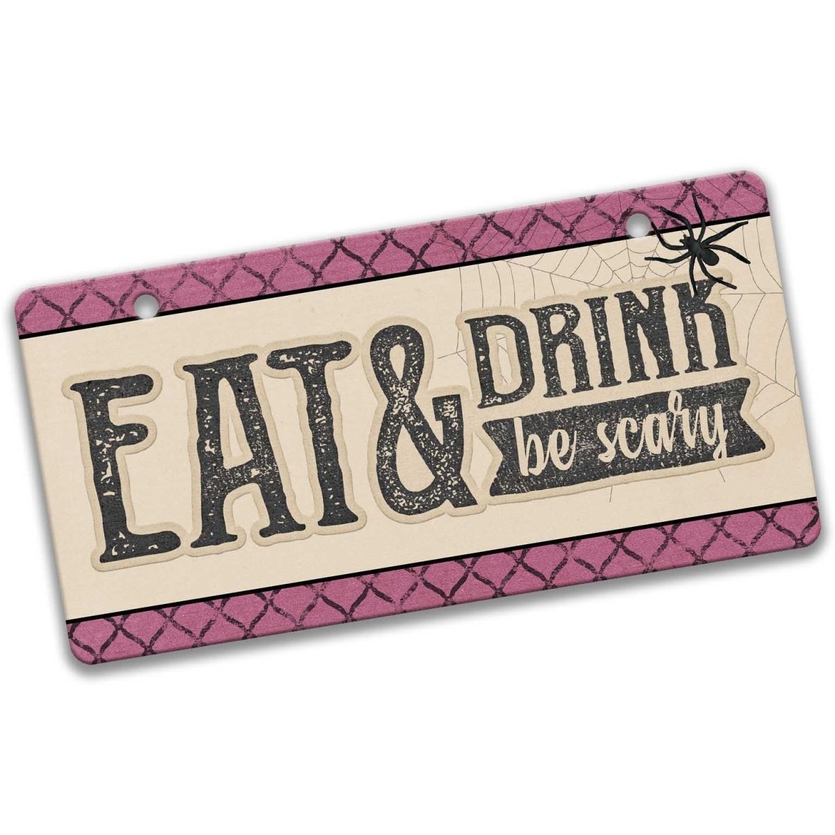 Eat, Drink & Be Scary Sign
