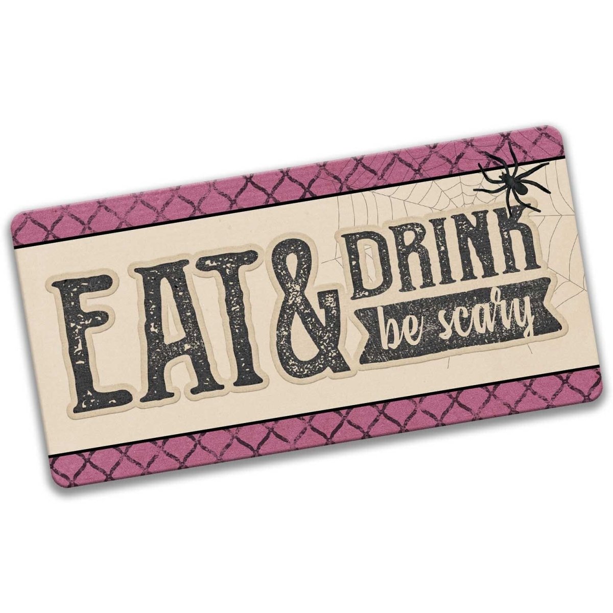 Eat, Drink & Be Scary Sign
