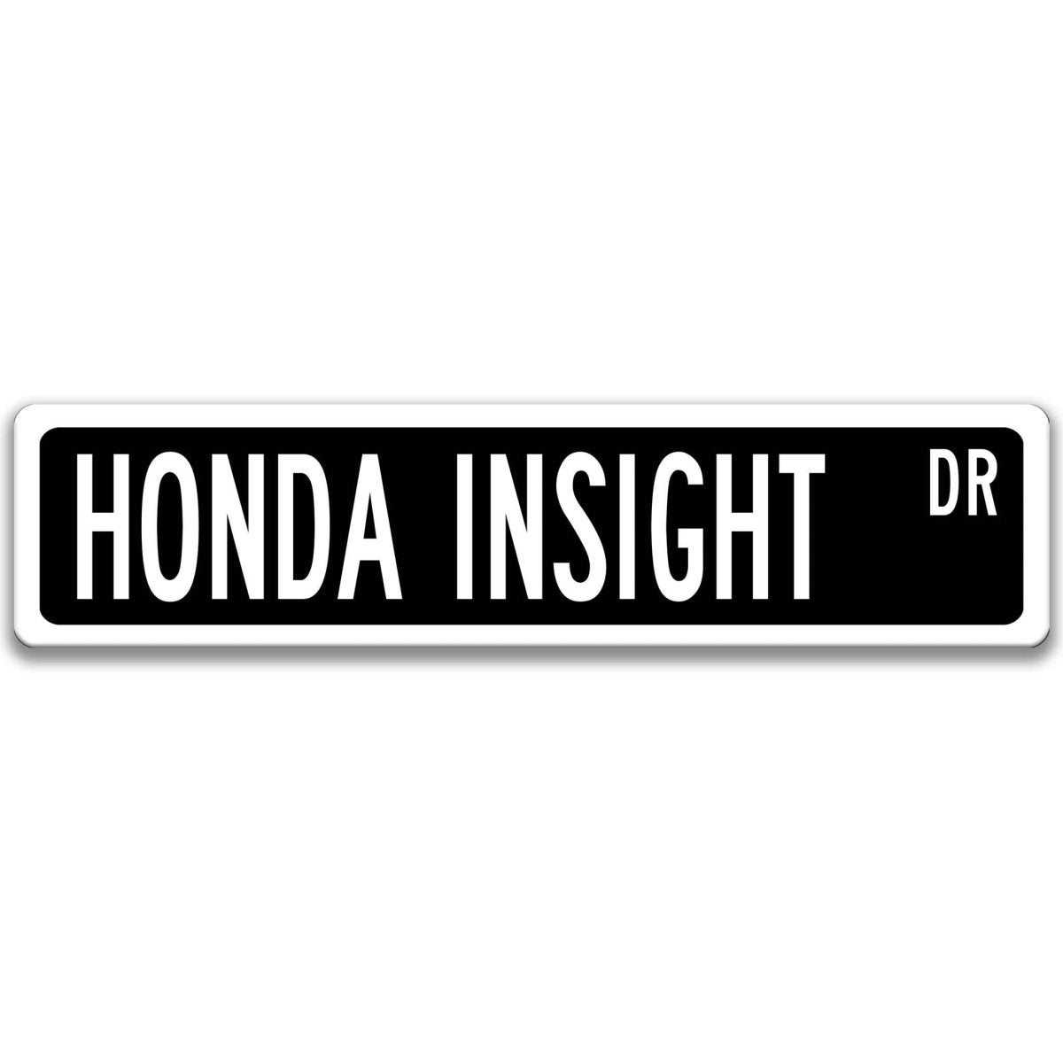 Black Honda Insight DR aluminum street sign with white lettering