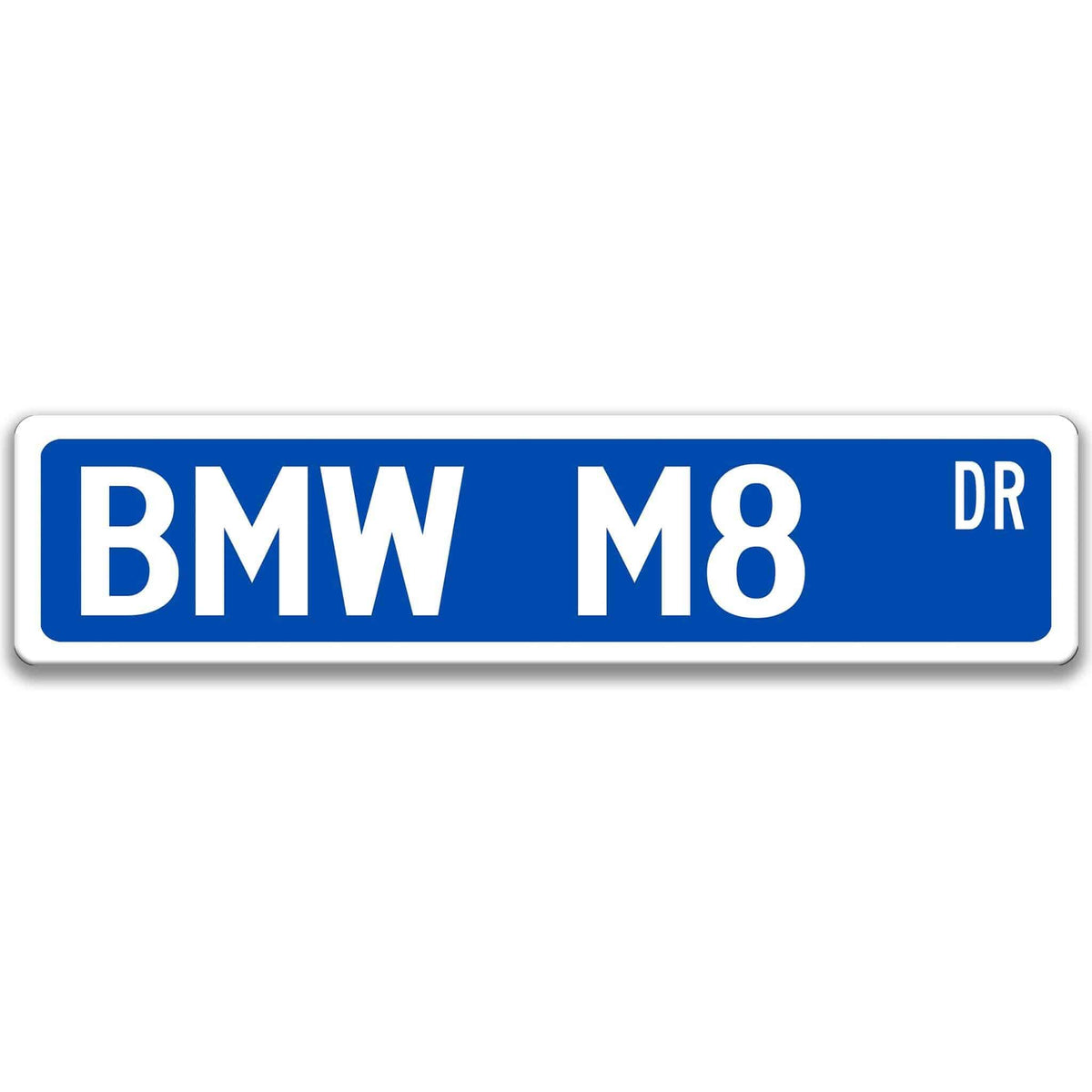 Blue BMW M8 DR aluminum street sign with white lettering