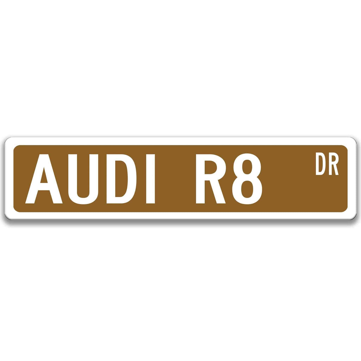 Brown Audi R8 DR aluminum street sign with white lettering