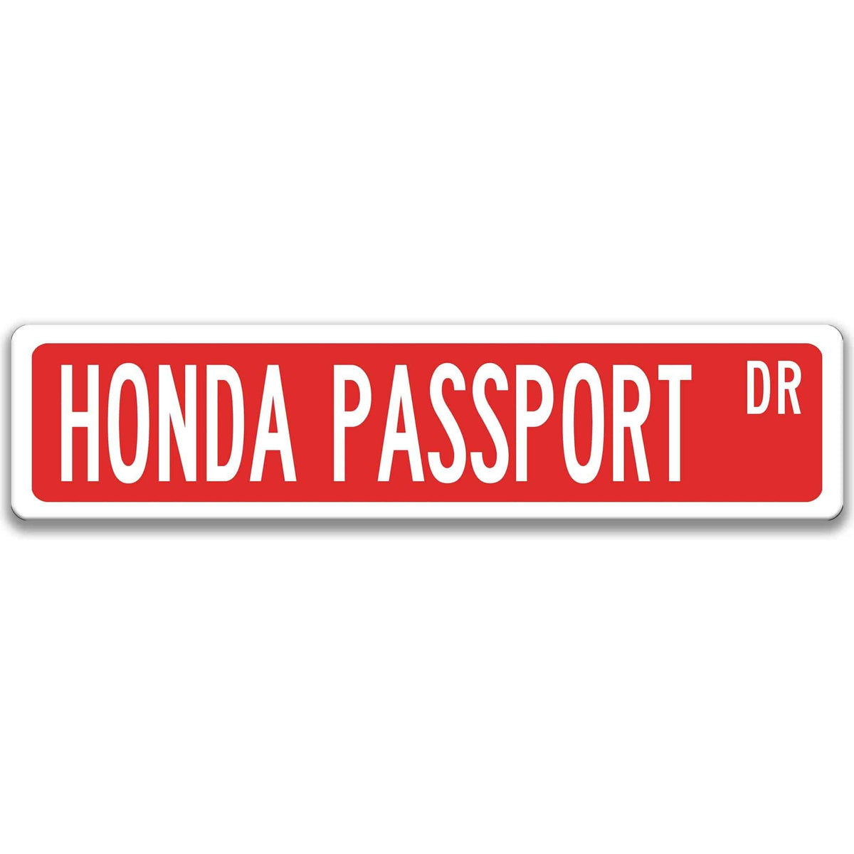 Red Honda Passport DR aluminum street sign with white lettering