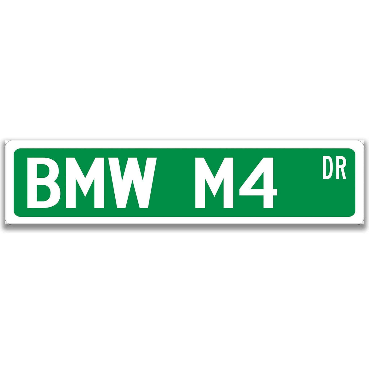 Green BMW M4 DR aluminum street sign with white lettering