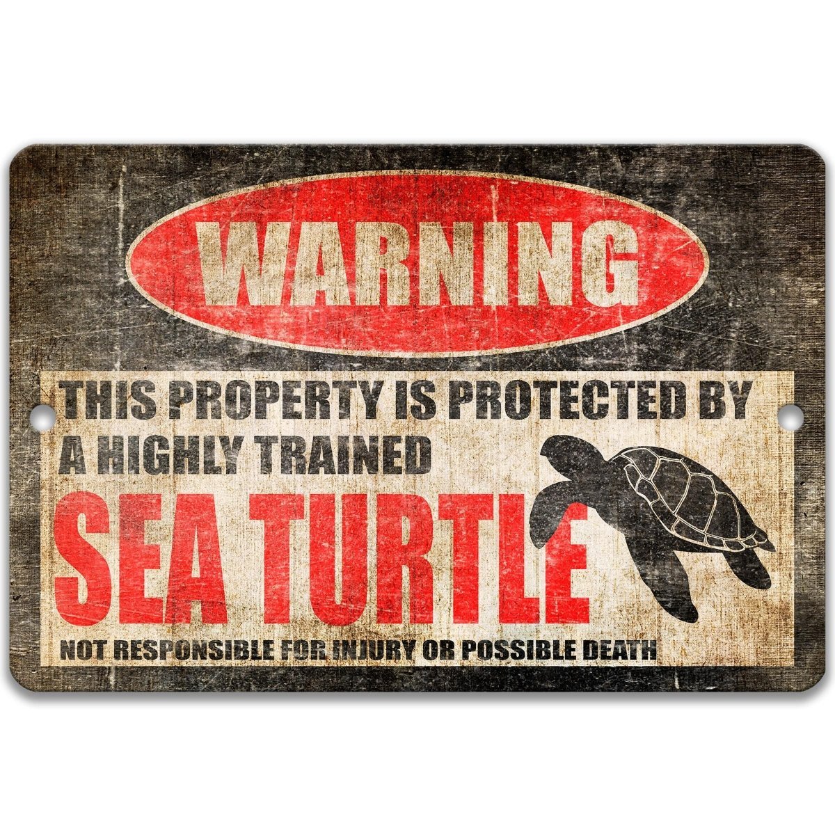 Sea Turtle warning sign, red WARNING oval, this property is protected by a highly trained Sea Turtle, with sea turtle silhouette