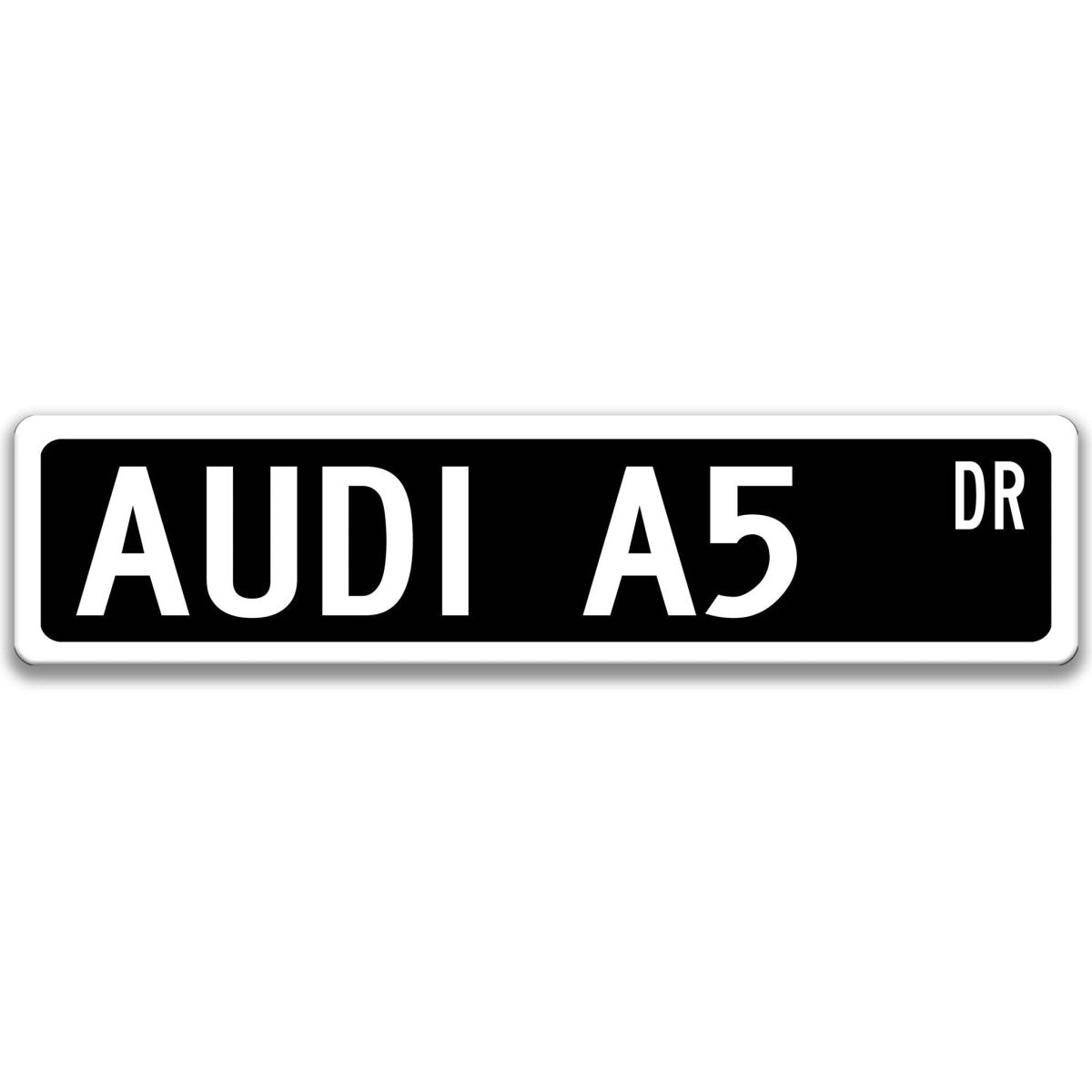 Black Audi A5 DR aluminum street sign with white lettering