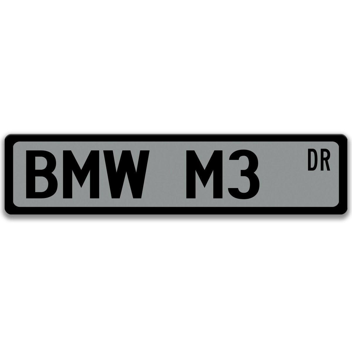 Gray BMW M3 DR aluminum street sign with black lettering