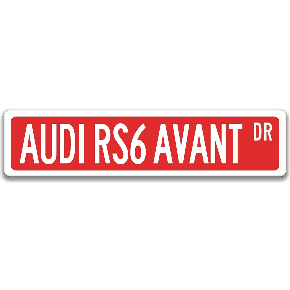 Red Audi RS6 Avant DR aluminum street sign with white lettering