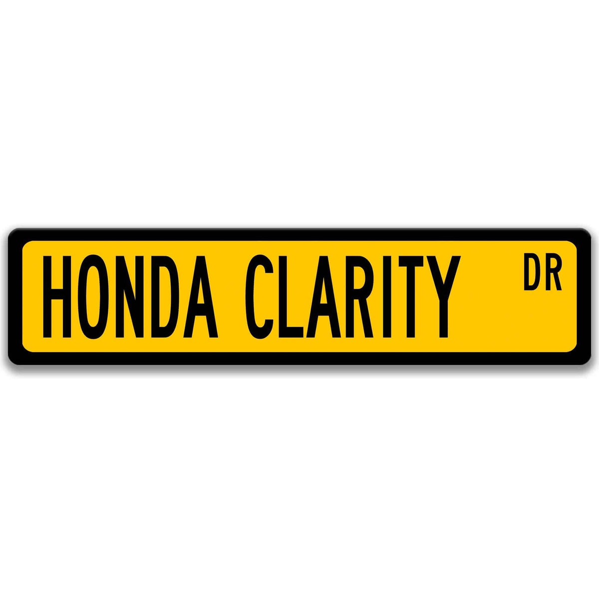 Yellow Honda Clarity DR aluminum street sign with black lettering