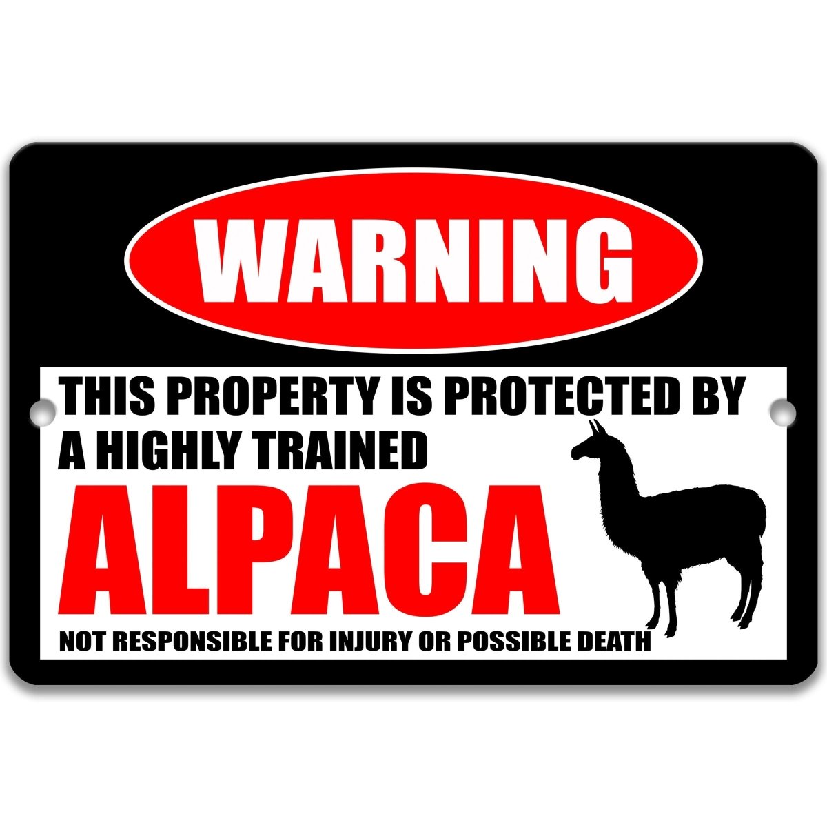 Alpaca warning sign, red WARNING oval, this property is protected by a highly trained Alpaca, with alpaca silhouette