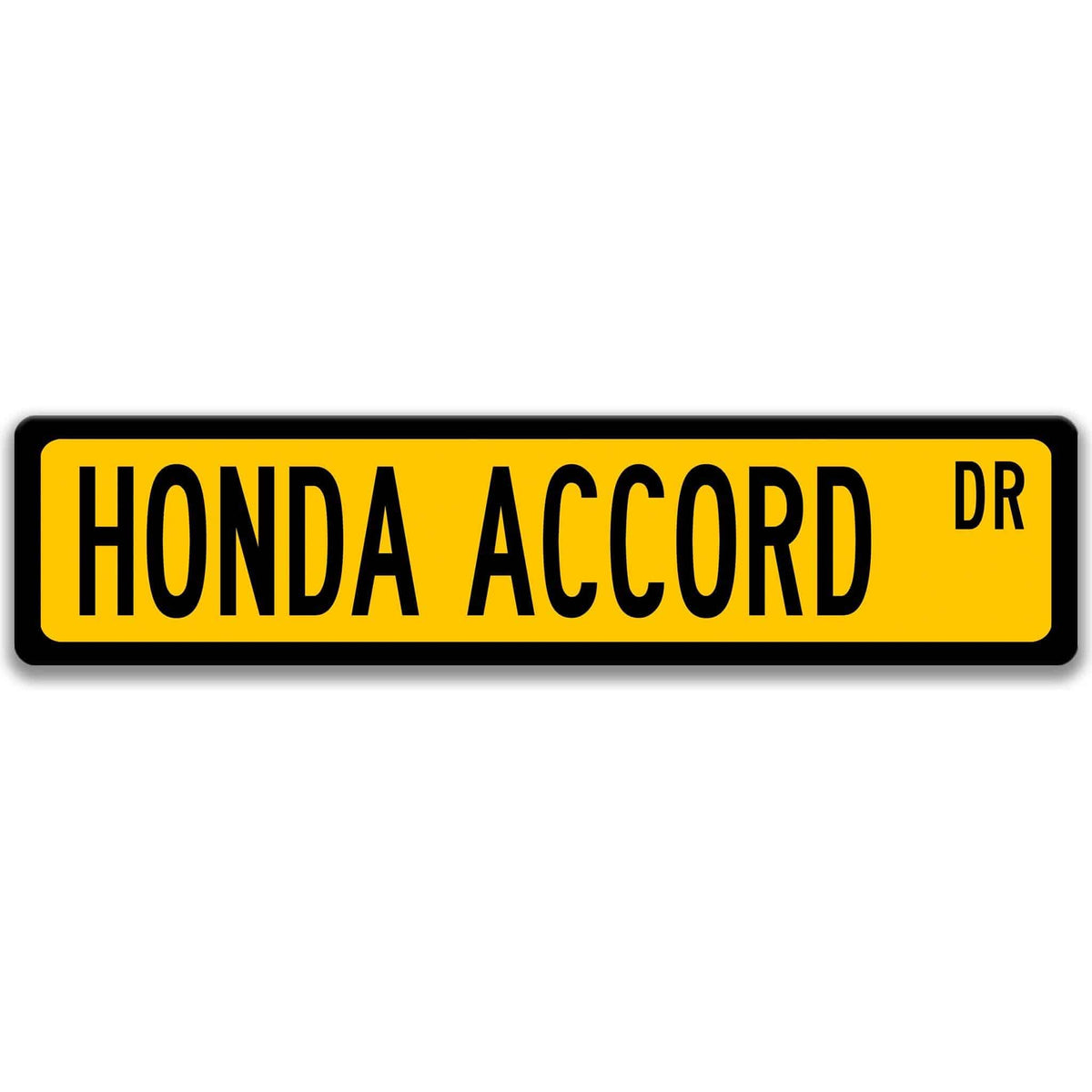 Yellow Honda Accord DR aluminum street sign with black lettering