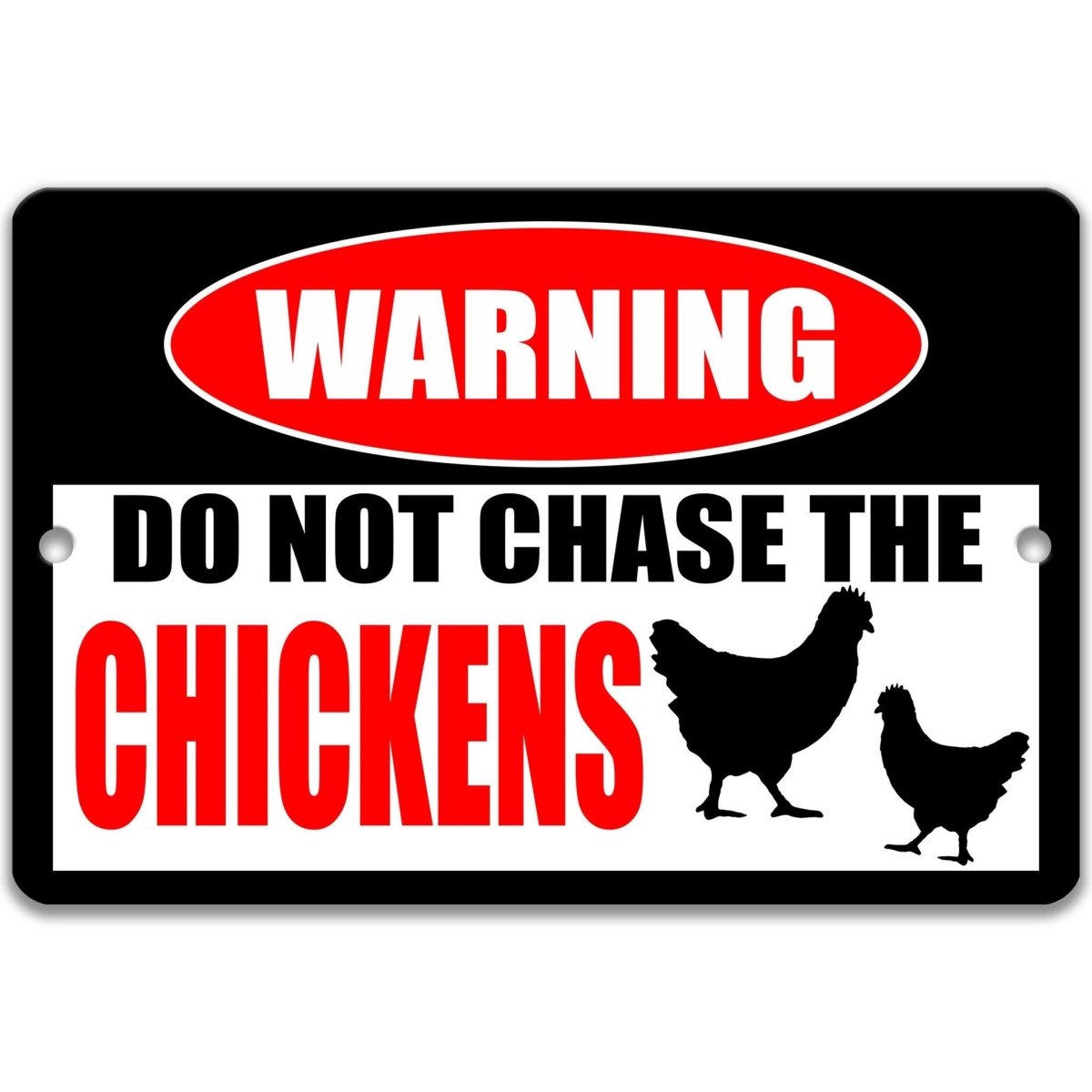 Do not chase the chickens sign, red WARNING oval, with hen and rooster silhouettes