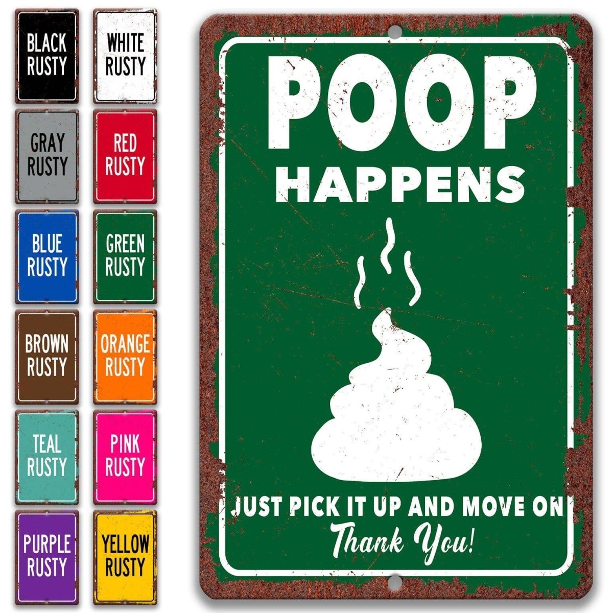 a sign with the text "POOHAPPENS" and a white silhouette of a poo. The sign also includes the text "JUST PICK IT UP AND MOVE ON Thank You!" The sign is in various colors, including black, white, red, green, blue, brown, orange, teal, pink, yellow, and purple.