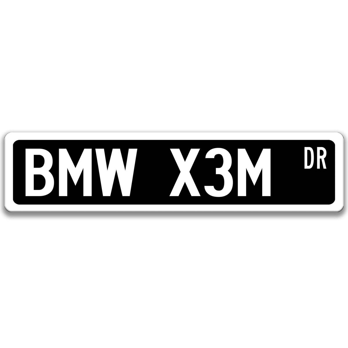 Black BMW X3M DR aluminum street sign with white lettering